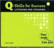 Q SKILLS FOR SUCCESS Listening and Speaking 3 Class CDs